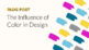 image reading Blog Post: The Influence of Color in Design